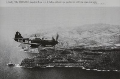  Firefly 220 of 814 squadron flying over St Helena. This aircraft was flown by John Murray Culbertson 